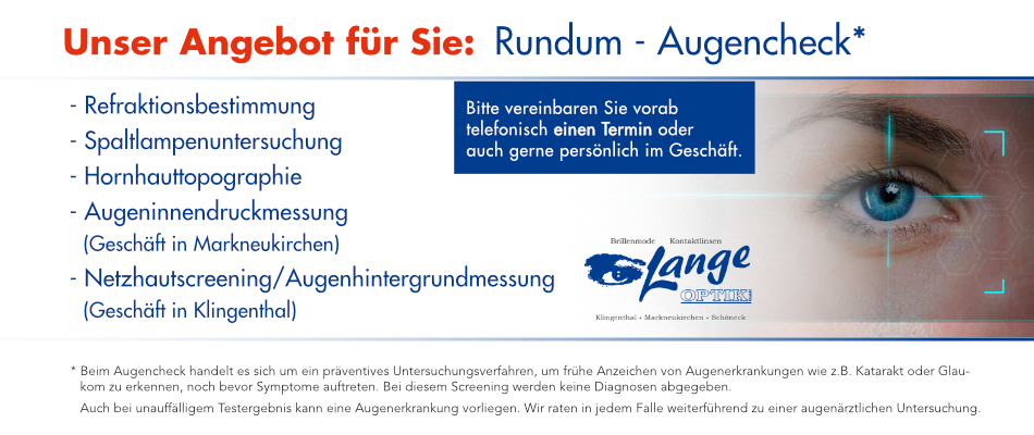Unser Angebot für Sie: Rundum - Augencheck* Unser Angebot für Sie: Rundum - Augencheck*